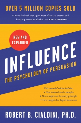 Influence, New and Expanded: The Psychology of Persuasion 