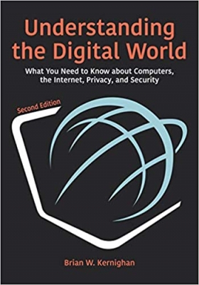 جلد معمولی سیاه و سفید_کتاب Understanding the Digital World: What You Need to Know about Computers, the Internet, Privacy, and Security, Second Edition