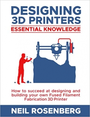 کتاب Designing 3D Printers: Essential Knowledge