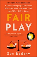 کتاب Fair Play: A Game-Changing Solution for When You Have Too Much to Do (and More Life to Live)