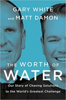 کتاب The Worth of Water: Our Story of Chasing Solutions to the World's Greatest Challenge