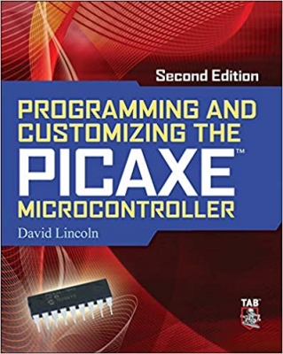 کتاب Programming and Customizing the Picaxe Microcontroller 2/E (Programmable Controllers Series)