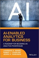 کتاب AI-Enabled Analytics for Business: A Roadmap for Becoming an Analytics Powerhouse