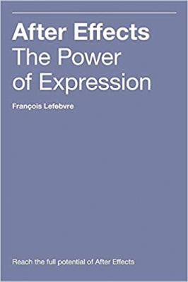  کتاب AFTER EFFECTS: THE POWER OF EXPRESSION