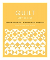 کتاب Quilt Step by Step: Patchwork and Appliqué - Techniques, Designs, and Projects