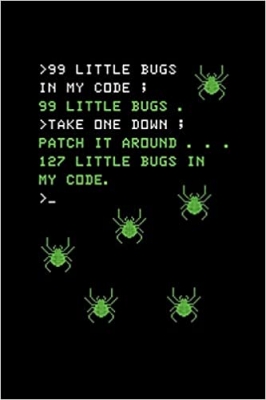 کتاب 99 Little Bugs In My Code: Funny Reading Notebook Journal For Computer Tech Support Fans And IT Support Lovers