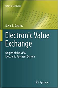 جلد سخت سیاه و سفید_کتاب Electronic Value Exchange: Origins of the VISA Electronic Payment System (History of Computing)