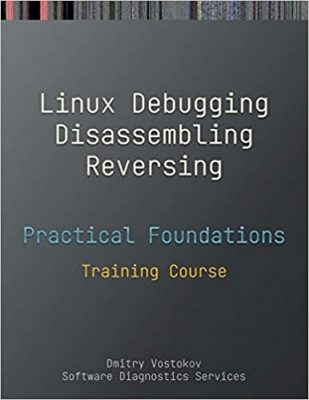 جلد سخت رنگی_کتاب Practical Foundations of Linux Debugging, Disassembling, Reversing: Training Course