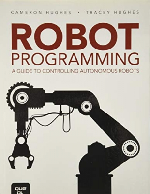 کتاب Robot Programming: A Guide to Controlling Autonomous Robots 1st Edition