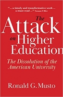 کتاب The Attack on Higher Education: The Dissolution of the American University