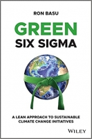 کتاب Green Six Sigma: A Lean Approach to Sustainable Climate Change Initiatives