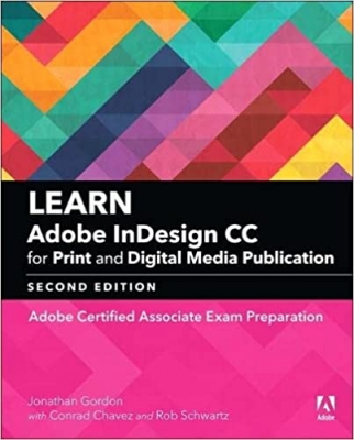  کتاب Learn Adobe InDesign CC for Print and Digital Media Publication: Adobe Certified Associate Exam Preparation (Adobe Certified Associate (ACA))