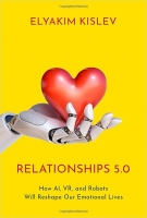 کتاب Relationships 5.0: How AI, VR, and Robots Will Reshape Our Emotional Lives