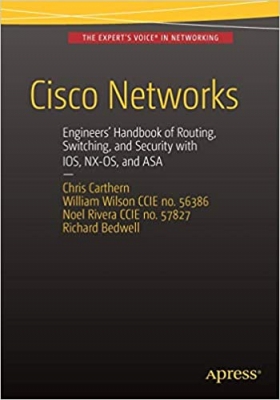 کتاب Cisco Networks: Engineers' Handbook of Routing, Switching, and Security with IOS, NX-OS, and ASA