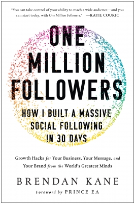 One Million Followers, Updated Edition: How I Built a Massive Social Following in 30 Days