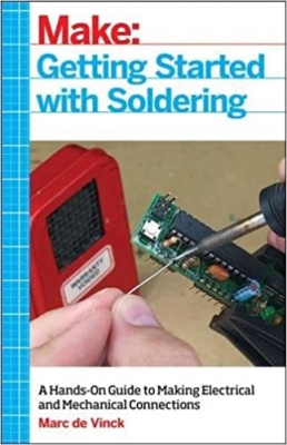 کتاب Getting Started with Soldering: A Hands-On Guide to Making Electrical and Mechanical Connections