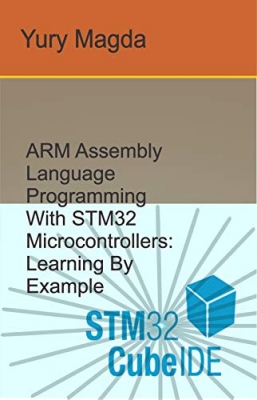 کتاب ARM Assembly Language Programming With STM32 Microcontrollers: Learning By Example