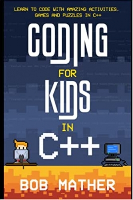جلد سخت رنگی_کتاب Coding for Kids in C++: Learn to Code with Amazing Activities, Games and Puzzles in C++