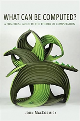  کتاب What Can Be Computed?: A Practical Guide to the Theory of Computation