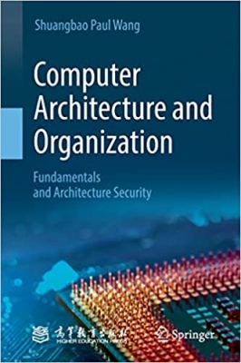 کتاب Computer Architecture and Organization: Fundamentals and Architecture Security