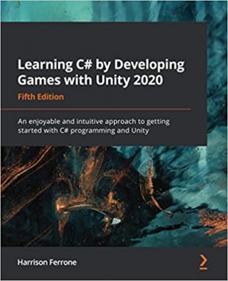 جلد سخت رنگی_کتاب Learning C# by Developing Games with Unity 2020: An enjoyable and intuitive approach to getting started with C# programming and Unity, 5th Edition