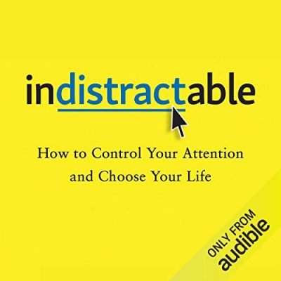 کتاب Indistractable: How to Control Your Attention and Choose Your Life