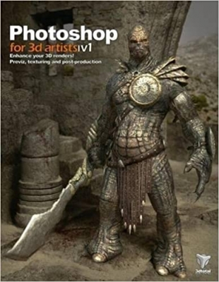 کتاب Photoshop for 3D Artists, Vol. 1