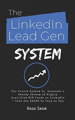 جلد سخت سیاه و سفید_کتاب The LinkedIn Lead Gen System: The Secret Lead Gen System to Attract a Steady Stream of Highly Qualified B2B Leads on LinkedIn - That Are EAGER to Talk to You (Digital Marketing Mastery)