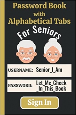 کتاب Password Book with Alphabetical Tabs: Large Print Username and Password Log Book with A-Z Tabs. For Seniors and the Vision Impaired 