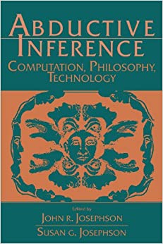 کتاب Abductive Inference: Computation, Philosophy, Technology