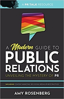 کتاب A Modern Guide to Public Relations: Unveiling the Mystery of PR: Including: Content Marketing, SEO, Social Media & PR Best Practices 