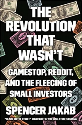 کتاب The Revolution That Wasn't: GameStop, Reddit, and the Fleecing of Small Investors