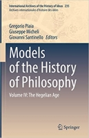 کتاب Models of the History of Philosophy: Volume IV: The Hegelian Age (International Archives of the History of Ideas Archives internationales d'histoire des idées, 235)