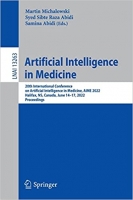کتاب Artificial Intelligence in Medicine: 20th International Conference on Artificial Intelligence in Medicine, AIME 2022, Halifax, NS, Canada, June 14–17, ... (Lecture Notes in Computer Science, 13263)