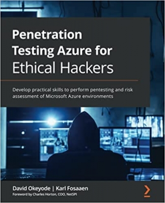 جلد معمولی سیاه و سفید_کتاب Penetration Testing Azure for Ethical Hackers: Develop practical skills to perform pentesting and risk assessment of Microsoft Azure environments
