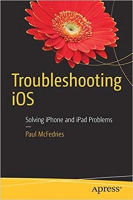 کتاب Troubleshooting iOS: Solving iPhone and iPad Problems 
