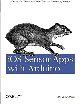 جلد سخت سیاه و سفید_کتاب iOS Sensor Apps with Arduino: Wiring the iPhone and iPad into the Internet of Things 1st Edition