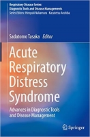 کتاب Acute Respiratory Distress Syndrome: Advances in Diagnostic Tools and Disease Management (Respiratory Disease Series: Diagnostic Tools and Disease Managements)