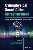 کتاب Cyberphysical Smart Cities Infrastructures: Optimal Operation and Intelligent Decision Making