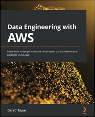 جلد معمولی سیاه و سفید_کتاب Data Engineering with AWS: Learn how to design and build cloud-based data transformation pipelines using AWS