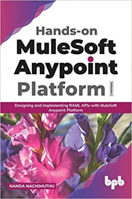 کتاب Hands-on MuleSoft Anypoint platform Volume 1: Designing and Implementing RAML APIs with MuleSoft Anypoint Platform (English Edition)