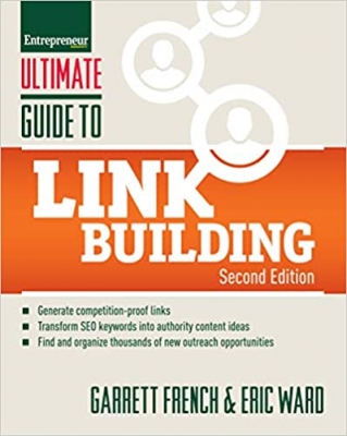 کتاب Ultimate Guide to Link Building: How to Build Website Authority, Increase Traffic and Search Ranking with Backlinks (Ultimate Series)