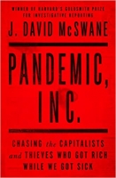 کتاب Pandemic, Inc.: Chasing the Capitalists and Thieves Who Got Rich While We Got Sick