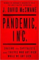 کتاب Pandemic, Inc.: Chasing the Capitalists and Thieves Who Got Rich While We Got Sick