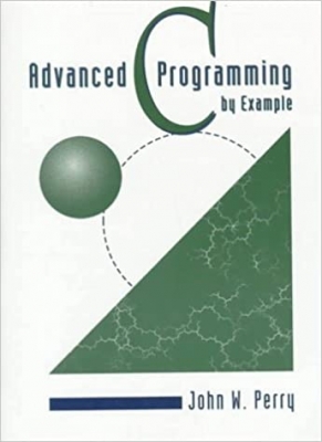 کتاب Advanced C Programming by Example by John W. Perry (1998-01-14)