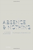 کتاب Absence and Nothing: The Philosophy of What There is Not
