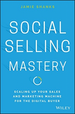 جلد معمولی سیاه و سفید_کتاب Social Selling Mastery: Scaling Up Your Sales and Marketing Machine for the Digital Buyer