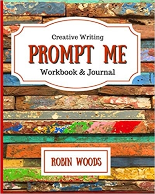 کتاب Prompt Me: Creative Writing Journal & Workbook (Prompt Me Series) 