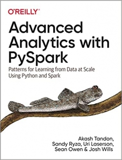 کتاب Advanced Analytics with PySpark: Patterns for Learning from Data at Scale Using Python and Spark