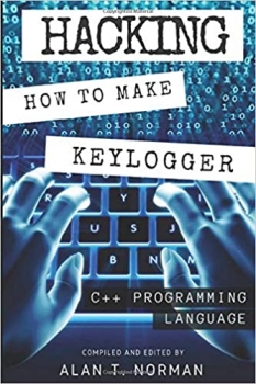 کتابHacking: How to Make Your Own Keylogger in C++ Programming Language